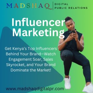Influencer Marketing in Kenya: Why Corporate Brands Need Digital PR to Reach Their Target Market
