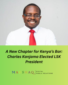 A New Chapter for Kenya’s Bar: Charles Kanjama Elected LSK President